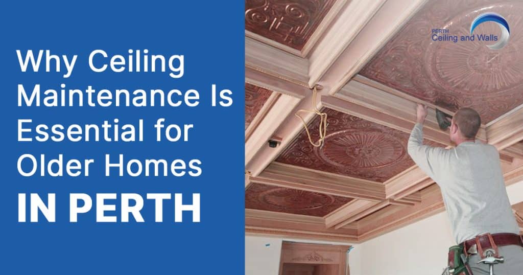 Ceiling Maintenance perth